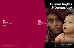 On 16 July Lord Ahmad, the Minister for Human Rights Lord Tariq Ahmad of Wimbledon, published the Foreign and Commonwealth Office’s 2017 Annual Human Rights and Democracy Report