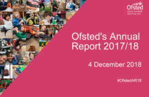 Ofsted Annual Report 2017/18: education, children’s services and skills