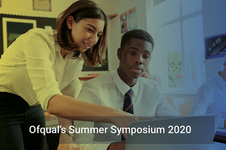 Ofqual's summer symposium 2020