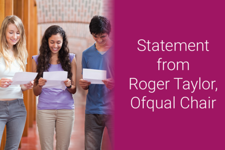 Statement from Roger Taylor, Ofqual Chair