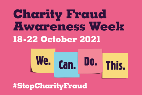 Charity Fraud Awareness Week. 18-22 October 2021. We. Can. Do. This. #StopCharityFraud