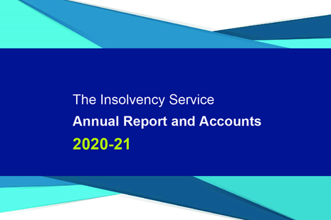 Insolvency Service Annual Report and Accounts 2020-2021