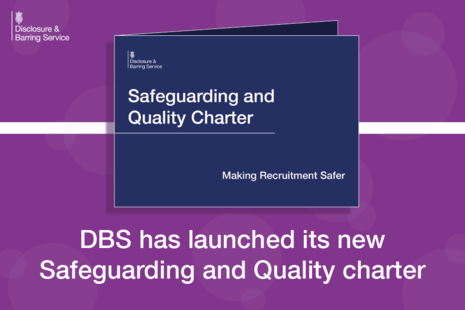 Graphic that reads: DBS has launched its new Safeguarding and Quality charter, with a small leaflet icon