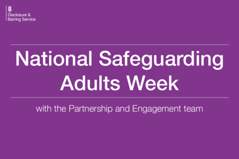 Graphic that reads: National Safeguarding Adults Week with the P