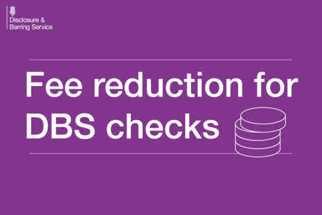 Decorative image that reads: Fee reduction for DBS checks