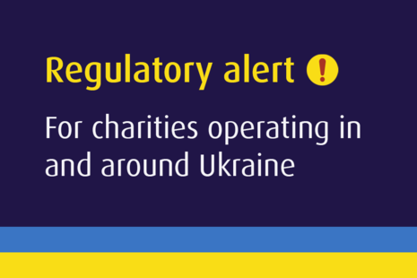 Text with 'Regulatory alert: for charities operating in and around Ukraine'