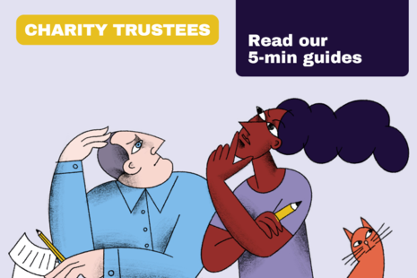 Charity trustees - Read our 5-min guides.