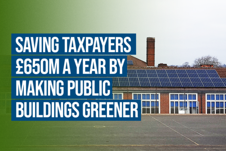 Saving taxpayers £650m a year by making public buildings greener