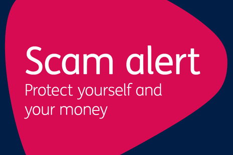 Scam alert - protect yourself and your money