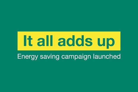 Green graphic with text: It all adds up. Energy saving campaign launched