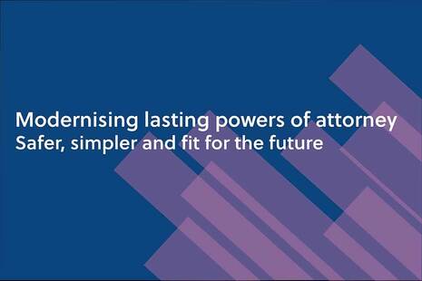 Modernising lasting powers of attorney