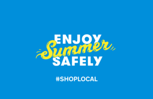 Enjoy Summer Safely #ShopLocal