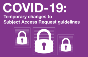 Decorative graphic that reads 'Temporary changes to Subject Access Request' guidelines, with icons of padlocks and forms.