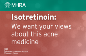 Call for information to support a review on isotretinoin.