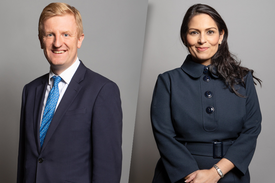 Rt Hon Oliver Dowden MP Secretary of State for Digital, Culture, Media and Sport The Rt Hon Priti Patel MP Secretary of State, Home Office