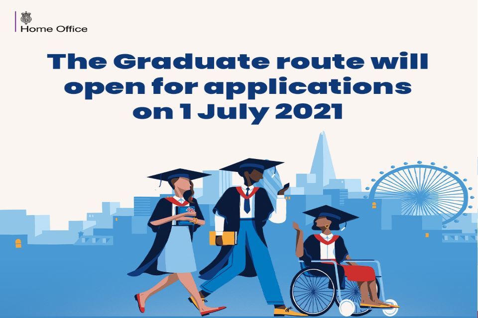Graduate Route To Open To International Students On 1 July 2021 Gov Uk