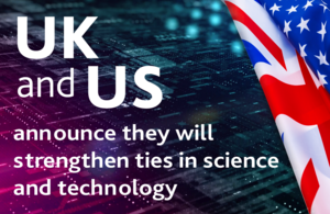 UK and US announce they will strengthen ties in science and technology