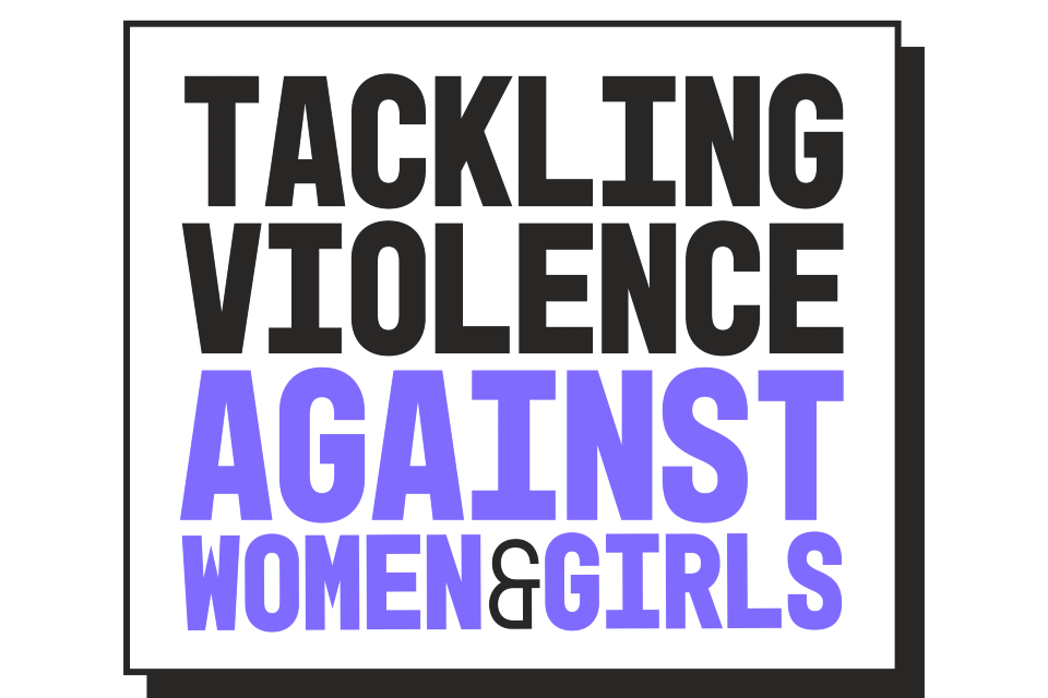 Tackling violence against women and girls strategy launched - GOV.UK