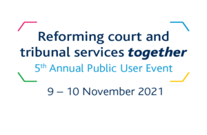 Reforming court and tribunal services together - HMCTS 5th Annual Public User Event