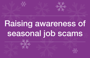 Graphic that reads: Raising awareness of seasonal job scams