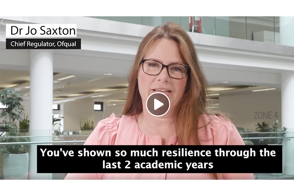 Image screen grab of a video showing Chief Regulator Jo Saxton with subtitles showing the words: "You've shown so much resilience through the last 2 academic years"