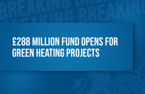 £288 million fund opens for green heating projects