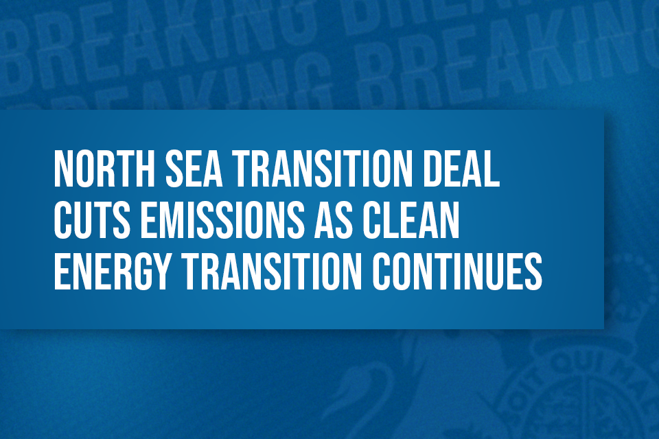 North Sea Transition Deal cuts emissions as clean energy transition