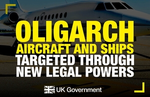 Oligarch aircraft and ships targeted through new legal powers