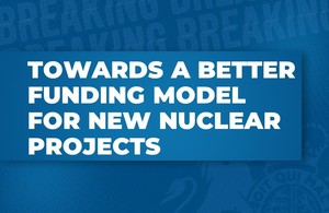 Towards a better funding model for new nuclear projects