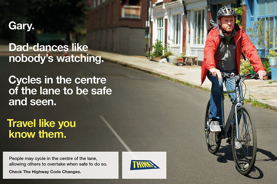 Gary. Dad-dances like nobody's watching. Cycles in the centre of lane to be safe and seen. Travel like you know them.