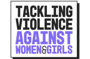 Tackling violence against women and girls graphic