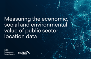 Front cover of Measuring the Economic, Social and Environmental value of public sector location data report