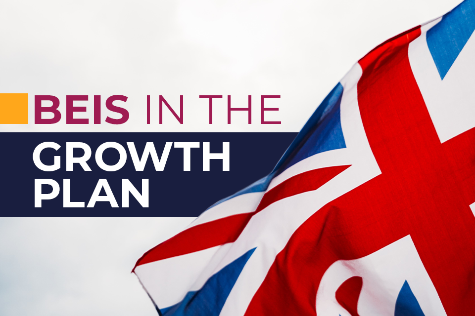 BEIS in the Growth Plan GOV.UK
