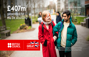 £407m generated for the UK economy. British Council and GREAT campaign. University of Manchester.