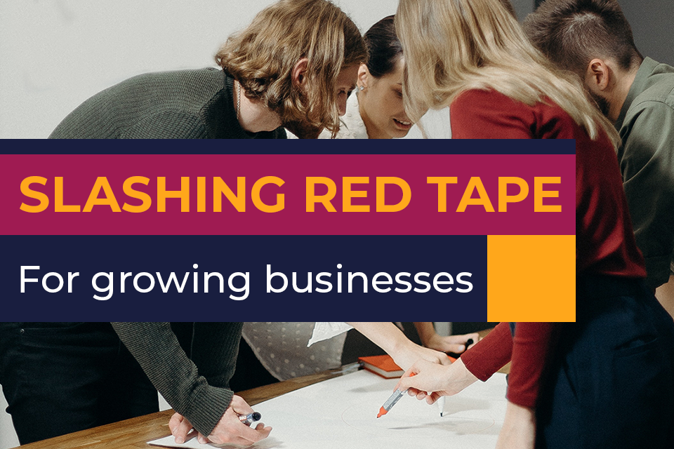 Red tape cut for thousands of growing businesses