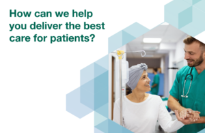 How can we help you deliver the best care for patients?