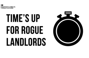graphic with text 'time is up for rogue landlords'