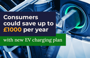 Consumers could save up to £1,000 per year with new EV charging plan