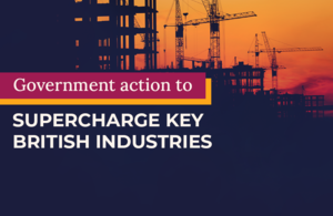 Government action to supercharge key British industries
