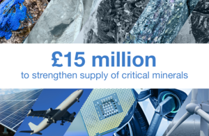 £15 million to strengthen supply of critical minerals