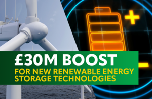 £30 million boost for new renewable energy storage technologies