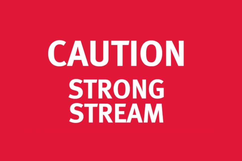 Strong stream warning
