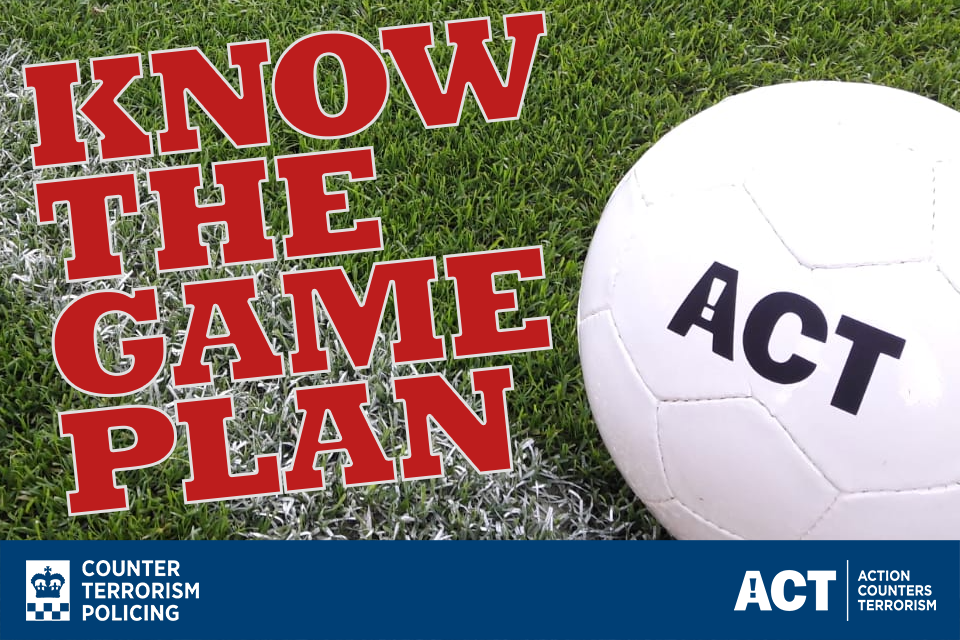 Football Fans Urged To Know The Game Plan For New Season Gov Uk