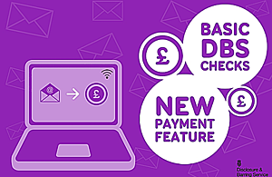 Graphic showing laptop, saying basic DBS checks, new payment feature.