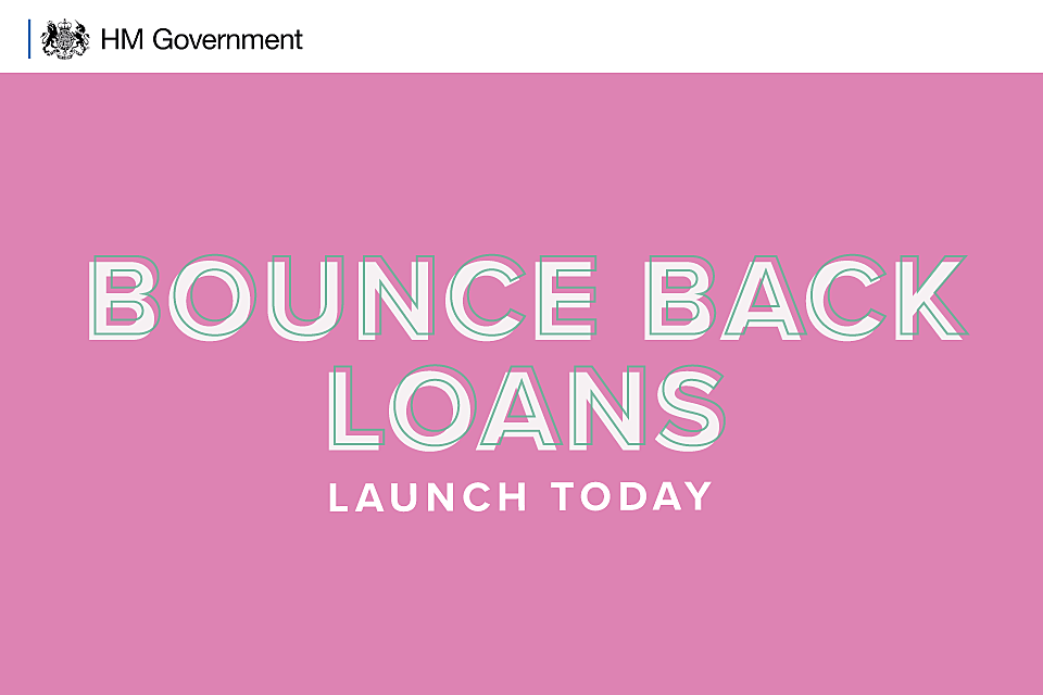 New Bounce Back Loans To Launch Today Gov Uk