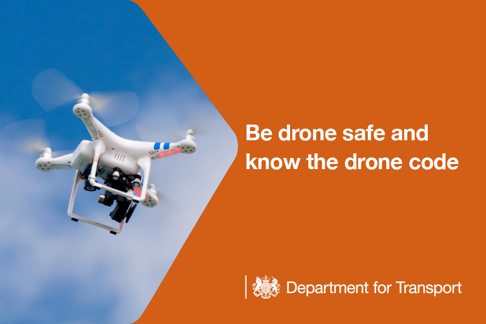 Be drone safe and know the drone code.