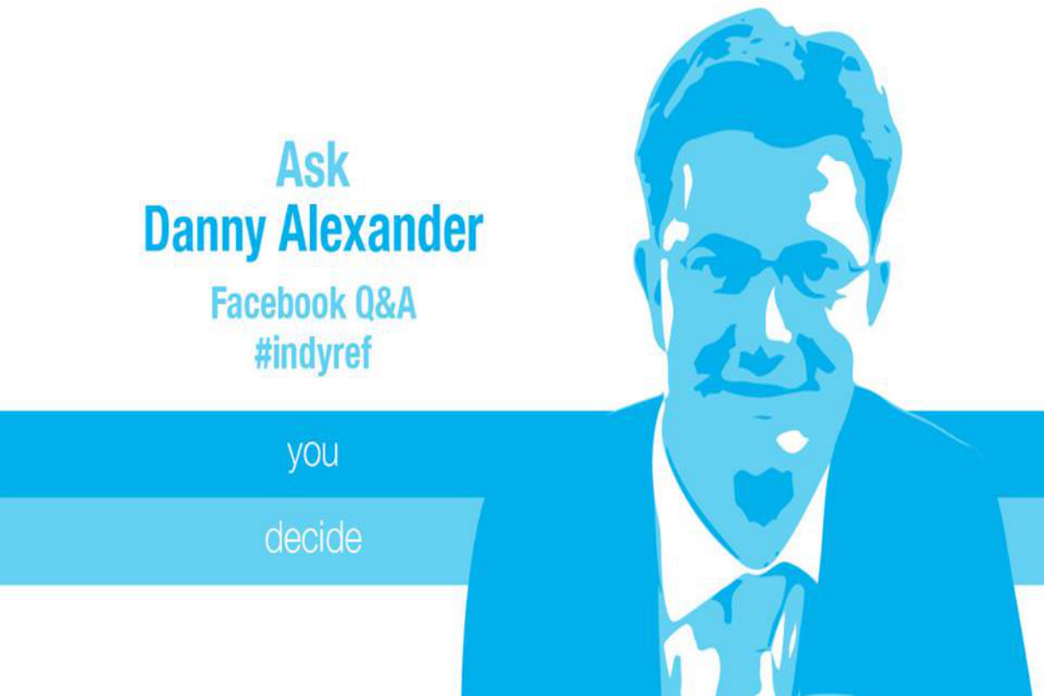 Danny Alexander answers #indyref questions during Facebook Q&A