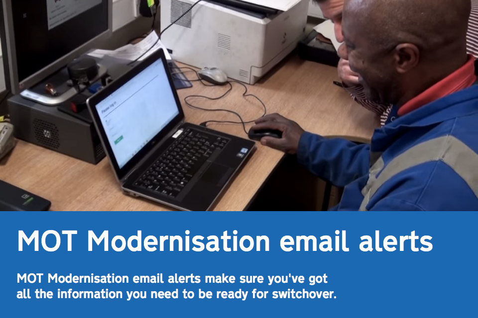 MOT modernisation email alerts