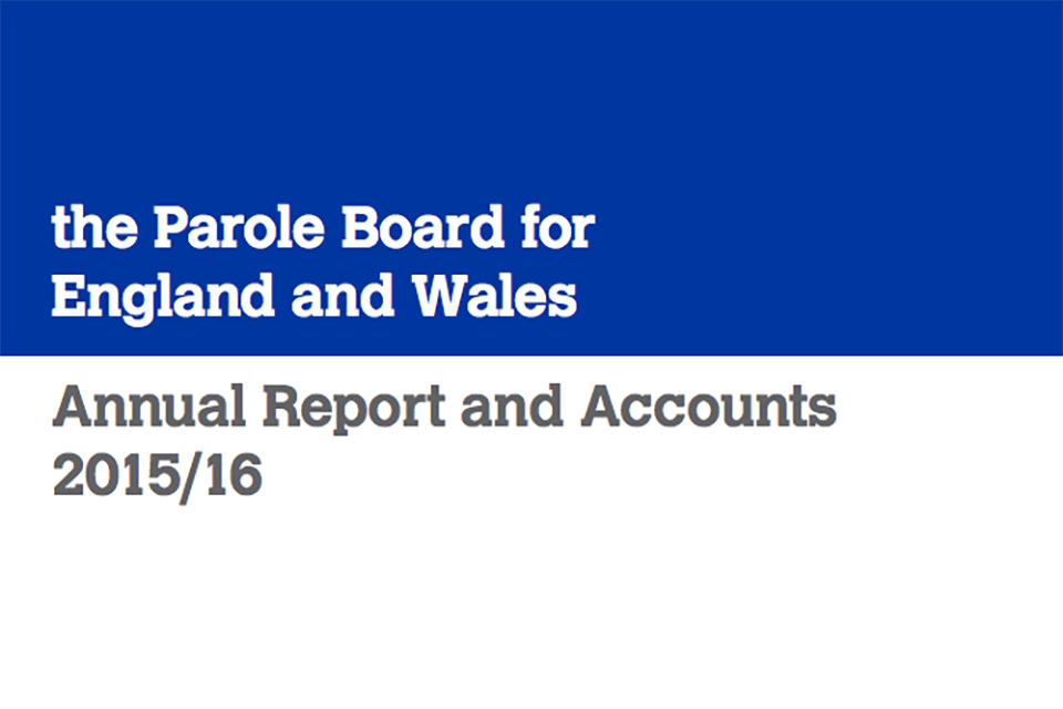 Parole Board annual report and accounts for 2015/16: steady progress but more to do