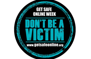 Get Safe Online week: don't be a victim www.getsafeonline.org